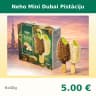 Neho Mini Dubai Pistāciju